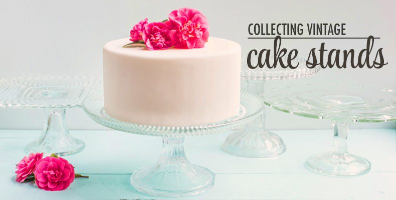 Collecting Vintage Cake Stands