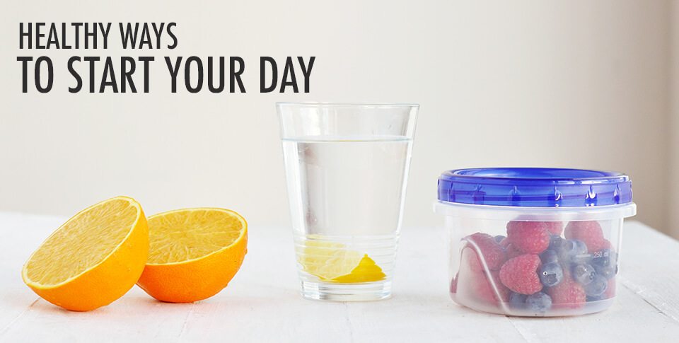 healthy ways to start your day